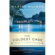 The Coldest Case A Bruno, Chief of Police Novel by Walker, Martin, 9780525656678