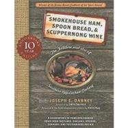 Smokehouse Ham, Spoon Bread, & Scuppernong Wine by Dabney, Joseph Earl, 9781581826678
