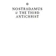 Nostradamus & The Third Antichrist Napoleon, Hitler & #The One Still to Come# by Reading, Mario, 9781907486678