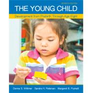 MyLab Education with Pearson eText for The Young Child: Development from Prebirth Through Age Eight Bundle with 3rd party eBook (Inclusive Access) by Wittmer / Petersen / Puckett, 9780135346679