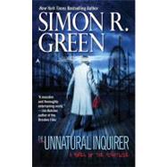 The Unnatural Inquirer by Green, Simon R. (Author), 9780441016679