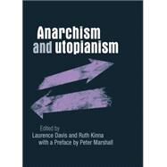 Anarchism and Utopianism by Laurence, Davis; Ruth, Kinna, 9780719096679