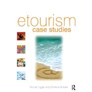 eTourism case studies: by Egger,Roman;Egger,Roman, 9780750686679