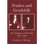 Traders and Gentlefolk by Kierner, Cynthia A., 9780801476679