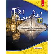 T'es branch? 2e - Student Edition 1B by THEISEN, PCHEUR, 9780821966679