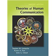 Theories of Human Communication by Stephen W. Littlejohn; Karen A. Foss; John G. Oetzel, 9781478646679