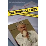 The Rodwell Files by Rodwell, Eric; Horton, Mark, 9781897106679