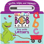 My First Bob Books - Fun with Letters Wipe-Clean Board Book | ABCs, Up to Age 5 (Reading Readiness) by Unknown, 9798225006679