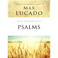 Life Lessons from Psalms by Lucado, Max, 9780310086680