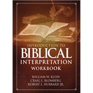 Introduction to Biblical Interpretation Workbook by Klein, William W.; Blomberg, Craig L.; Hubbard, Robert L., Jr., 9780310536680