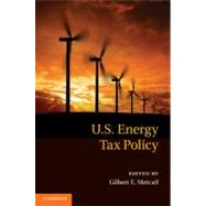 US Energy Tax Policy by Edited by Gilbert E. Metcalf, 9780521196680