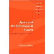 Africa and the International System: The Politics of State Survival by Christopher Clapham, 9780521576680