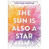 The Sun Is Also a Star by YOON, NICOLA, 9780553496680