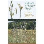 Grasses of South Texas by Everitt, James H.; Drawe, D. Lynn; Little, Christopher R.; Lonard, Robert I., 9780896726680