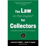 The Law (in Plain English) for Collectors by Duboff, Leonard D.; Tugman, Sarah J., 9781621536680