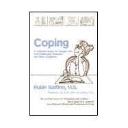 Coping : A Practical Guide for People with Life-Challenging Diseases and their Caregivers by Battino, Rubin, 9781899836680