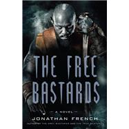 The Free Bastards by French, Jonathan, 9780593156681