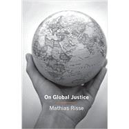 On Global Justice by Risse, Mathias, 9780691166681