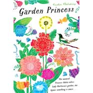 Garden Princess by Kladstrup, Kristin, 9780763676681