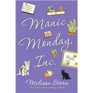 Manic Monday, Inc. by Storm, Melissa, 9781496726681