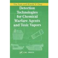 Detection Technologies for Chemical Warfare Agents and Toxic Vapors by Sun; Yin, 9781566706681