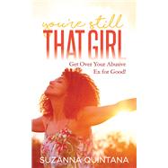 You're Still That Girl by Quintana, Suzanna, 9781642796681