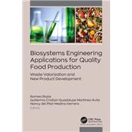 Biosystems Engineering Applications for Quality Food Production by , 9781774916681