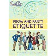 Prom and Party Etiquette by Senning, Cindy Post; Salerno, Steven; Post, Peggy, 9780061966682