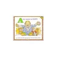 A, My Name Is Alice by Bayer, Jane E. (Author); Kellogg, Steven (Illustrator), 9780140546682