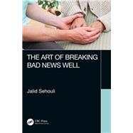 The Art of Breaking Bad News Well by Sehouli, Jalid, 9780367356682