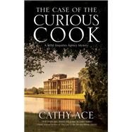 The Case of the Curious Cook by Ace, Cathy, 9780727886682