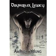 Daywalker Legacy by Young, Amanda; Tibbs, Valerie, 9781449976682