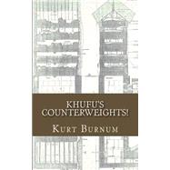 Khufu's Counterweights! by Burnum, Kurt Russell, 9781489576682