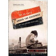 My 30 Days Under the Overpass Not Your Ordinary Devotional by Yankoski, Mike, 9781590526682