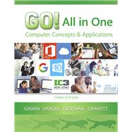 GO! ALL IN ONE:COMPUTER...-W/ACCESS by Unknown, 9780134526683