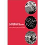 Governance of Europe's City Regions: Planning, Policy and Politics by Herrschel, Tassilo; Newman, Peter, 9780203446683