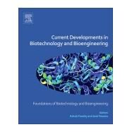 Foundations of Biotechnology and Bioengineering by Pandey, Ashok; Teixeira, Jose Antonio Couto, 9780444636683