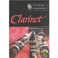 The Cambridge Companion to the Clarinet by Edited by Colin Lawson, 9780521476683