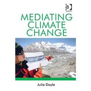Mediating Climate Change by Doyle,Julie, 9780754676683