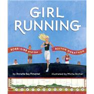 Girl Running by Pimentel, Annette Bay; Archer, Micha, 9781101996683