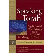 Speaking Torah by Green, Arthur; Leader, Ebn (CON); Mayse, Ariel Evan (CON); Rose, or N. (CON), 9781580236683