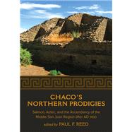 Chaco's Northern Prodigies by Reed, Paul F., 9781607816683