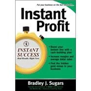 Instant Profit by Sugars, Bradley; Sugars, Brad, 9780071466684