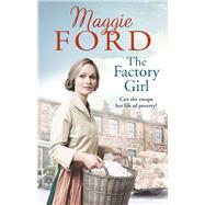 The Factory Girl by Ford, Maggie, 9780091956684