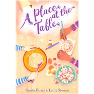 A Place at the Table by Faruqi, Saadia; Shovan, Laura, 9780358116684