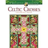 Creative Haven Celtic Crosses Coloring Book by Buziak, Cari, 9780486826684