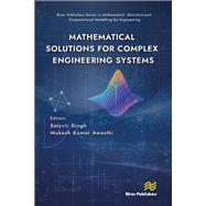 Mathematical Solutions for Complex Engineering Systems by Mukesh Kumar Awasthi, 9788743806684