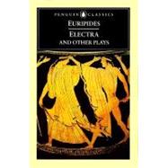 Electra and Other Plays : Euripides by Unknown, 9780140446685