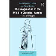 The Imagination of the Mind in Classical Athens by Emily Clifford, 9780367706685
