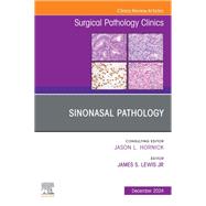 Sinonasal Pathology, An Issue of Surgical Pathology Clinics by , 9780443246685